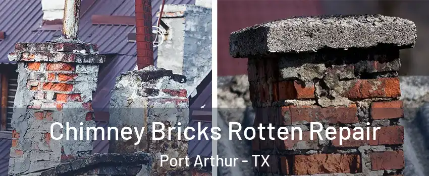 Chimney Bricks Rotten Repair Port Arthur - TX