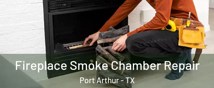  Fireplace Smoke Chamber Repair Port Arthur - TX