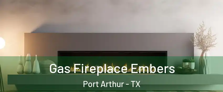  Gas Fireplace Embers Port Arthur - TX