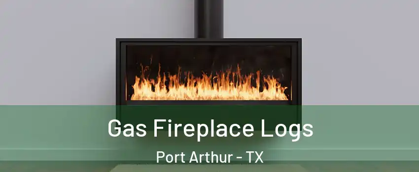  Gas Fireplace Logs Port Arthur - TX