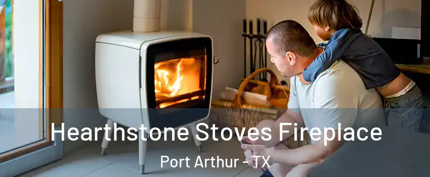  Hearthstone Stoves Fireplace Port Arthur - TX