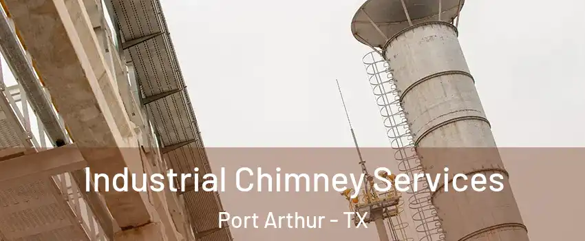  Industrial Chimney Services Port Arthur - TX