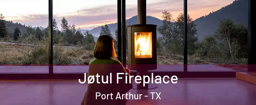  Jøtul Fireplace Port Arthur - TX