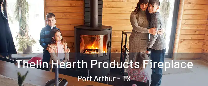  Thelin Hearth Products Fireplace Port Arthur - TX