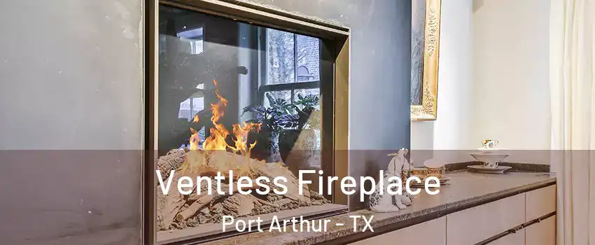  Ventless Fireplace Port Arthur - TX